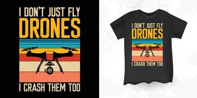 conception de t-shirt de drone vintage rétro amateur de pilote de drone drôle vecteur