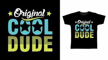 t-shirt original cool mec et design tendance avec une typographie simple vecteur