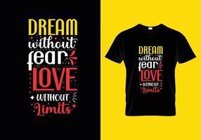 rêve sans peur amour sans limites typographie lettrage pour t-shirt vecteur