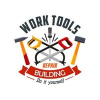 emblème de l'étiquette des outils de travail de réparation et de construction vecteur