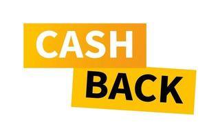 étiquette de cashback de vecteur avec texte. icône de remise en argent d'entreprise. retour d'argent sur les achats. bannière de cashback moderne.