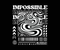 impossible, conception abstraite de t-shirt, graphique vectoriel, affiche typographique ou t-shirts street wear et style urbain vecteur