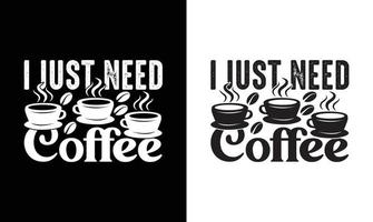 conception de t-shirt de citation de café, typographie vecteur