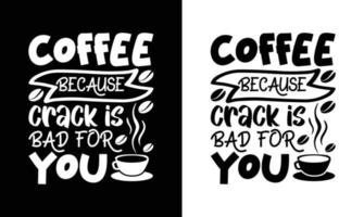 conception de t-shirt de citation de café, typographie vecteur