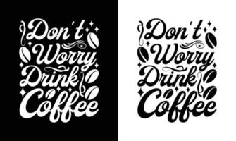 conception de t-shirt de citation de café, typographie vecteur