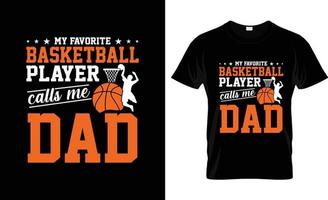 mon basketteur préféré m'appelle papa conception de t-shirt de basket-ball, slogan de t-shirt de basket-ball et conception de vêtements, typographie de basket-ball, vecteur de basket-ball, illustration de basket-ball