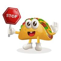 adorable mascotte de taco tenant un panneau d'arrêt, un panneau de signalisation, un panneau de signalisation vecteur