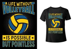 une vie sans volleyball est possible mais inutile - modèle de conception de t-shirt de volleyball vecteur