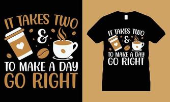 vecteur de conception de t-shirt graphique café. tasse, motivation, typographie, artisanat,