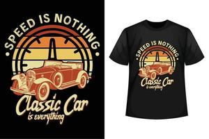 la vitesse n'est rien la voiture classique est tout - modèle de conception de t-shirt de voiture classique vecteur