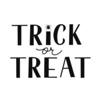 tromper ou traiter le lettrage à la main de citation d'halloween avec texture. modèle vectoriel facile à modifier pour carte de voeux, bannière, affiche de typographie, invitation à une fête, t-shirt, etc.