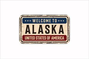Bienvenue au signe de métal rouillé vintage de l'Alaska sur fond blanc, illustration vectorielle vecteur