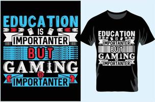 l'éducation est plus importante mais le jeu est plus important. conception de t-shirt de typographie. cadeau pour amateur de t-shirt. vecteur