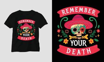 souviens-toi de ta mort - conception spéciale de t-shirt dia de los muertos vecteur