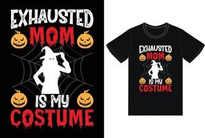 modèle de vecteur de conception de t-shirt halloween drôle. maman épuisée est mon design de t-shirt de costume. conception de modèle de t-shirt de citations de tri d'halloween pour le jour d'halloween et le vecteur libre d'affaires de pod.