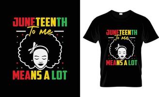 conception de t-shirt juneteenth, slogan de t-shirt juneteenth et conception de vêtements, typographie juneteenth, vecteur juneteenth, illustration juneteenth