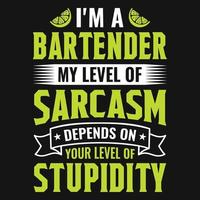 je suis un barman mon niveau de sarcasme dépend de votre niveau de stupidité - le barman cite un t-shirt, une affiche, un vecteur de conception de slogan typographique