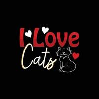 J'aime les chats. peut être utilisé pour la conception de mode de t-shirt de chat, la conception de typographie de chat, les vêtements de minou, les vecteurs de t-shirt, la conception d'autocollants, les cartes, les messages et les tasses. vecteur