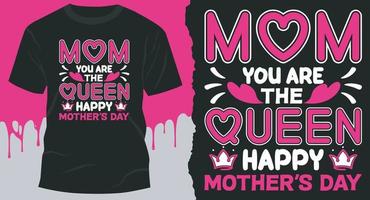 maman tu es la conception de t-shirt de bonne fête des mères reine. meilleur dessin vectoriel pour le t-shirt de la fête des mères