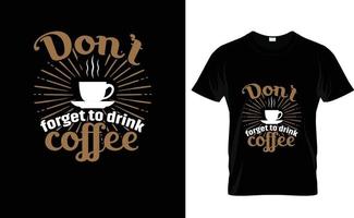 n'oubliez pas de... t-shirt café vecteur