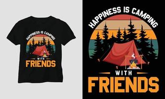 le bonheur c'est camper avec des amis - conception de t-shirt de camping vecteur