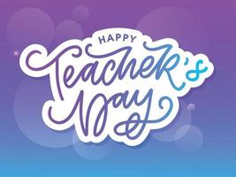 handlettering bonne journée des enseignants. illustration vectorielle grande carte-cadeau de vacances pour la journée des enseignants. vecteur