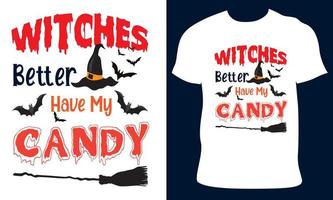 wtches mieux avoir ma conception de vecteur de t-shirt typographie halloween bonbon