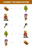jeu éducatif pour les enfants connecter la même image de bûche de bois de dessin animé mignon bûcheron hache arbre agriculteur feuille de travail agricole imprimable vecteur