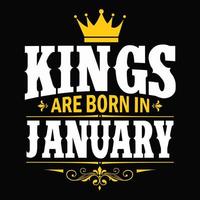 les rois sont nés en janvier - t-shirt, typographie, vecteur d'ornement - bon pour les enfants ou les garçons d'anniversaire, réservation de ferraille, affiches, cartes de voeux, bannières, textiles ou cadeaux, vêtements