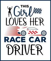 cette fille aime son pilote de voiture de course. citation de course automobile, course disant conception vectorielle pour t-shirt, autocollant, impression, carte postale, affiche. course de voitures de sport avec slogan d'aventures vecteur