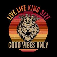 vivre la vie king size bonnes vibrations uniquement - conception de t-shirt vectoriel