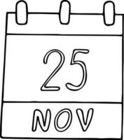 calendrier dessiné à la main dans un style doodle. 25 novembre. journée internationale pour l'élimination de la violence à l'égard des femmes, date. icône, élément autocollant pour la conception. planification, vacances d'affaires vecteur