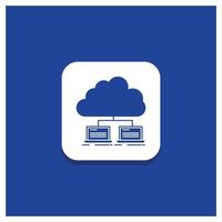 bouton rond bleu pour le nuage. réseau. serveur. l'Internet. icône de glyphe de données vecteur