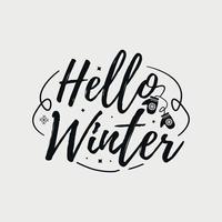 Bonjour illustration vectorielle d'hiver, lettrage dessiné à la main avec des citations d'hiver, dessins d'hiver pour t-shirt, affiche, impression, mug et pour carte vecteur