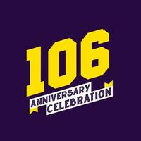 Conception de vecteur de célébration du 106e anniversaire, anniversaire de 106 ans