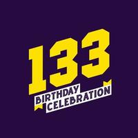Conception de vecteur de célébration du 133e anniversaire, anniversaire de 133 ans