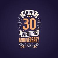 conception de lettrage de citation joyeux 30e anniversaire de mariage. Conception de typographie de célébration d'anniversaire de 30 ans. vecteur