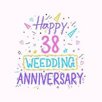 joyeux 38e anniversaire de mariage lettrage à la main. conception de typographie de dessin à la main de célébration d'anniversaire de 38 ans vecteur