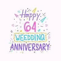 joyeux 64e anniversaire de mariage lettrage à la main. conception de typographie de dessin à la main de célébration d'anniversaire de 64 ans vecteur