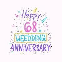 joyeux 68e anniversaire de mariage lettrage à la main. conception de typographie de dessin à la main de célébration d'anniversaire de 68 ans vecteur