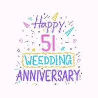 joyeux 51e anniversaire de mariage lettrage à la main. conception de typographie de dessin à la main de célébration d'anniversaire de 51 ans vecteur