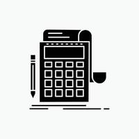 comptabilité. Audit. bancaire. calcul. icône de glyphe de la calculatrice. illustration vectorielle isolée vecteur
