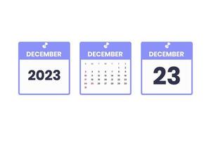 conception du calendrier de décembre. 23 décembre 2023 icône de calendrier pour l'horaire, le rendez-vous, le concept de date importante vecteur