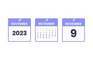 conception du calendrier de novembre. 9 novembre 2023 icône de calendrier pour l'horaire, le rendez-vous, le concept de date importante vecteur