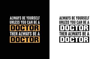 conception de t-shirt de citation de docteur, typographie vecteur