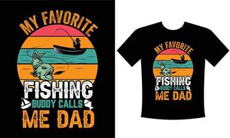 mon copain de pêche préféré m'appelle papa ou t-shirt de pêche vecteur