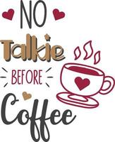 pas de talkie avant le lettrage de café et l'illustration de citation de café vecteur