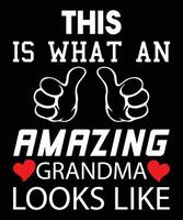 voici à quoi ressemble une grand-mère incroyable, conception de t-shirt drôle de grand-mère vecteur