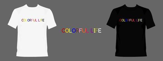 conception graphique de la typographie de la vie colorée, pour les impressions de t-shirt, illustration vectorielle vecteur