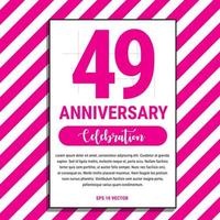 Conception de célébration d'anniversaire de 49 ans, sur illustration vectorielle de fond à rayures roses. vecteur eps10
